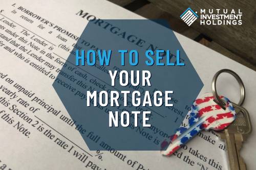 How to Sell Your Mortgage Note, Mutual Investment Holdings