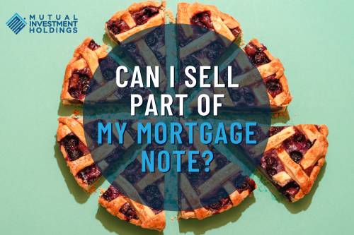 Image of Pie Slices with Words "Can I Sell Part of My Mortgage Note"